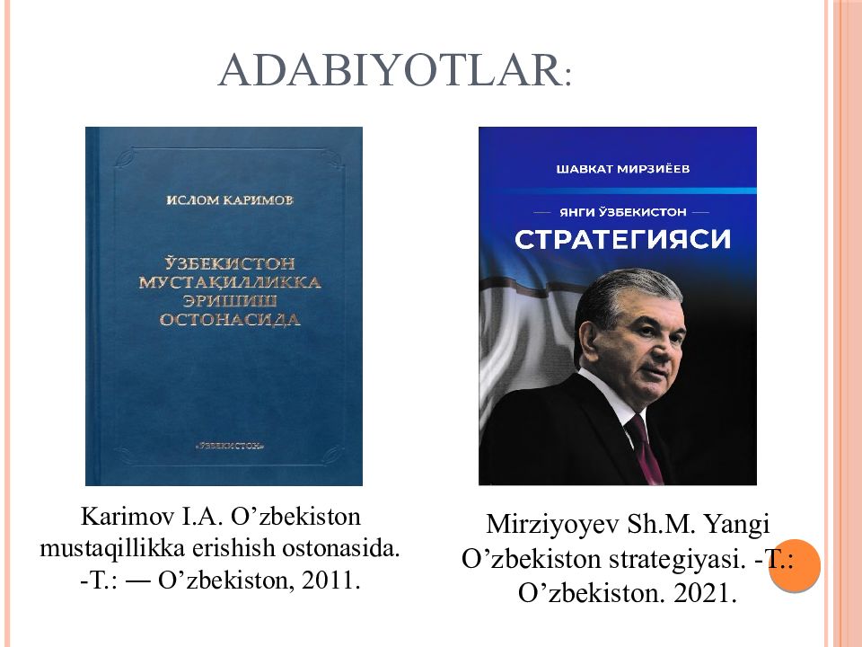 1-MAVZU.
KIRISH. O‘ZBEKISTONNING ENG YANGI TARIXI O‘QUV FANINING PREDMETI, Adabiyotlar :