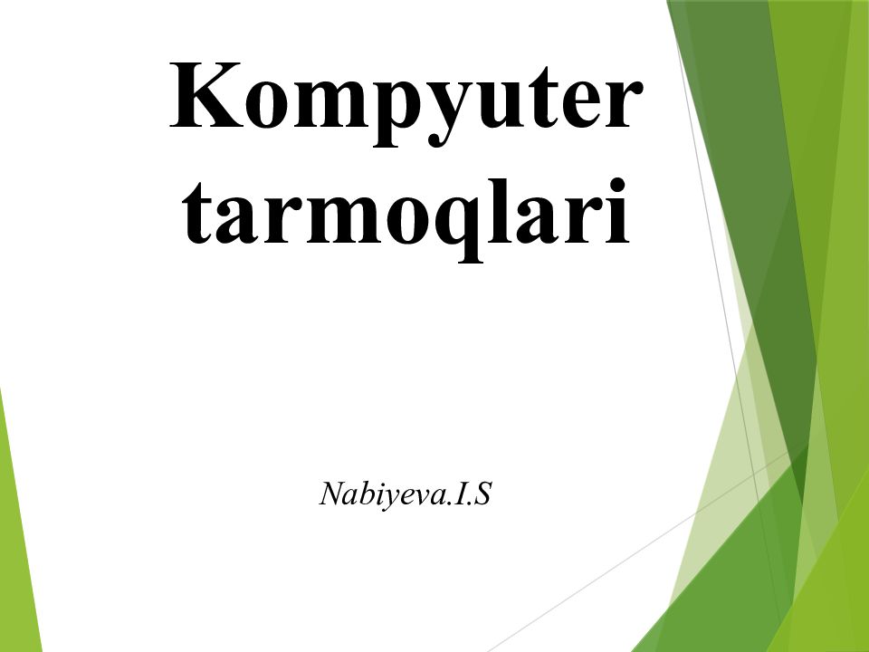 Kompyuter tarmoqlari Nabiyeva.I.S