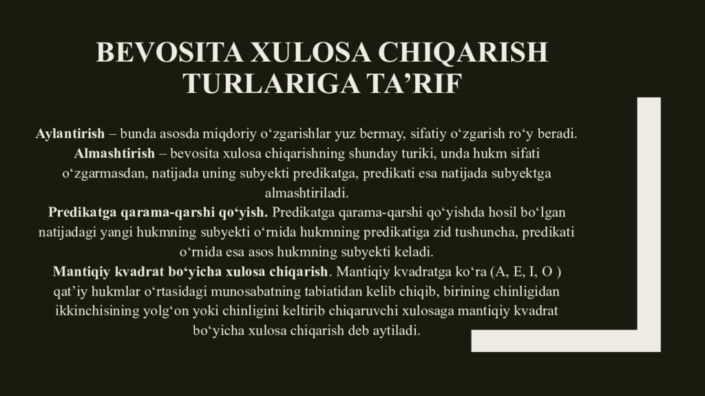 Deduktiv xulosa chiqarish va uning turlari Bevosita xulosa chiqarish turlariga ta’rif