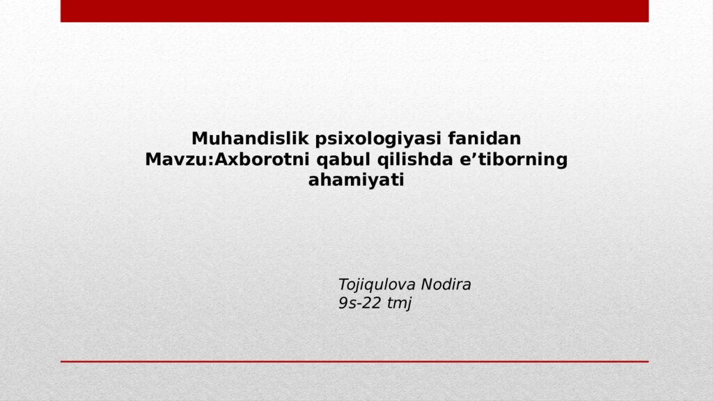 Muhandislik psixologiyasi fanidan Mavzu: Axborotni qabul qilishda eʼtiborning