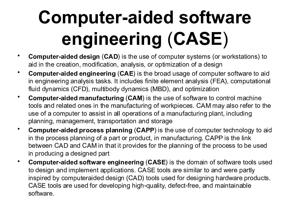 Computer-aided software engineering ( CASE )