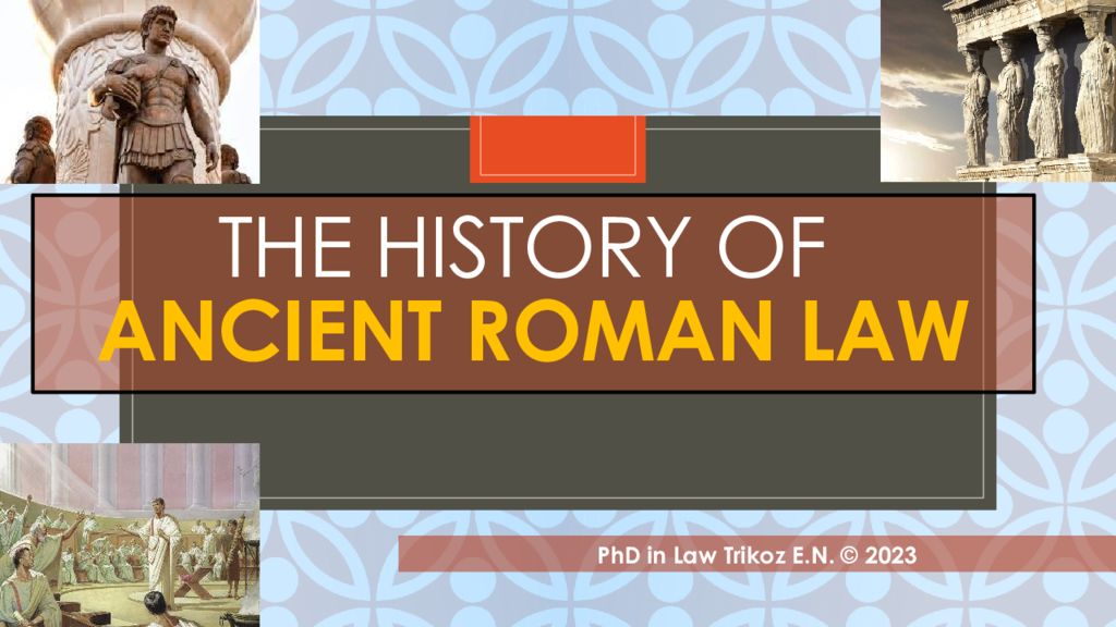 The history of ancient ROMAN law