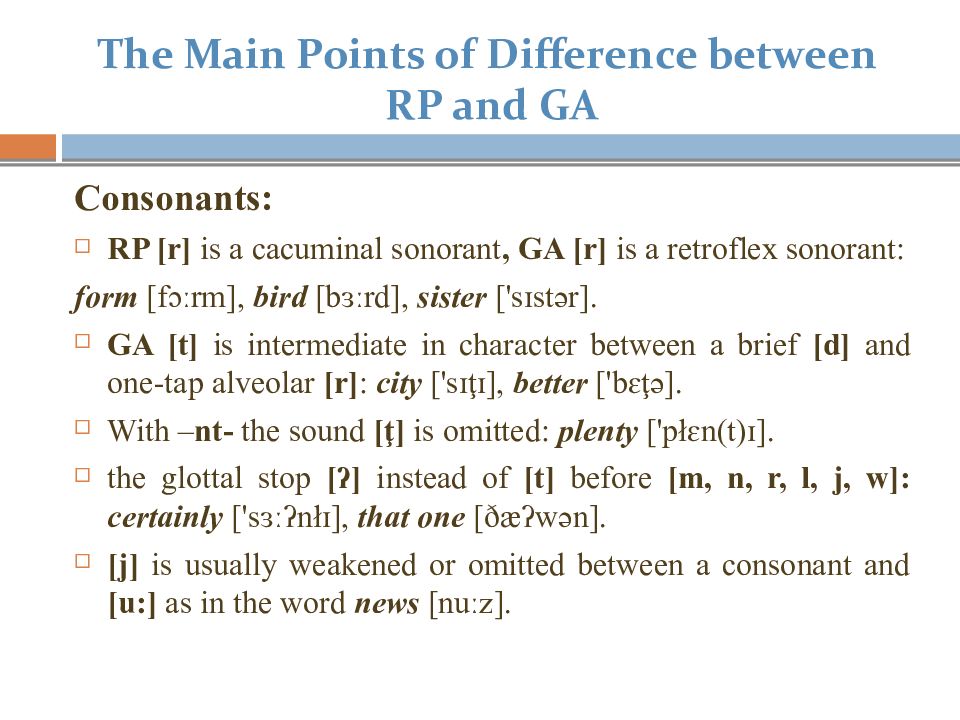 The main difference between. Rp ga. Rp and ga differences. 2. Territorial varieties of English pronunciation.. Differences in Word stress between Rp and ga.