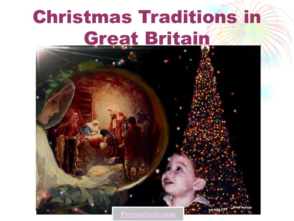 Christmas Traditions in Great Britain Prezentacii.com