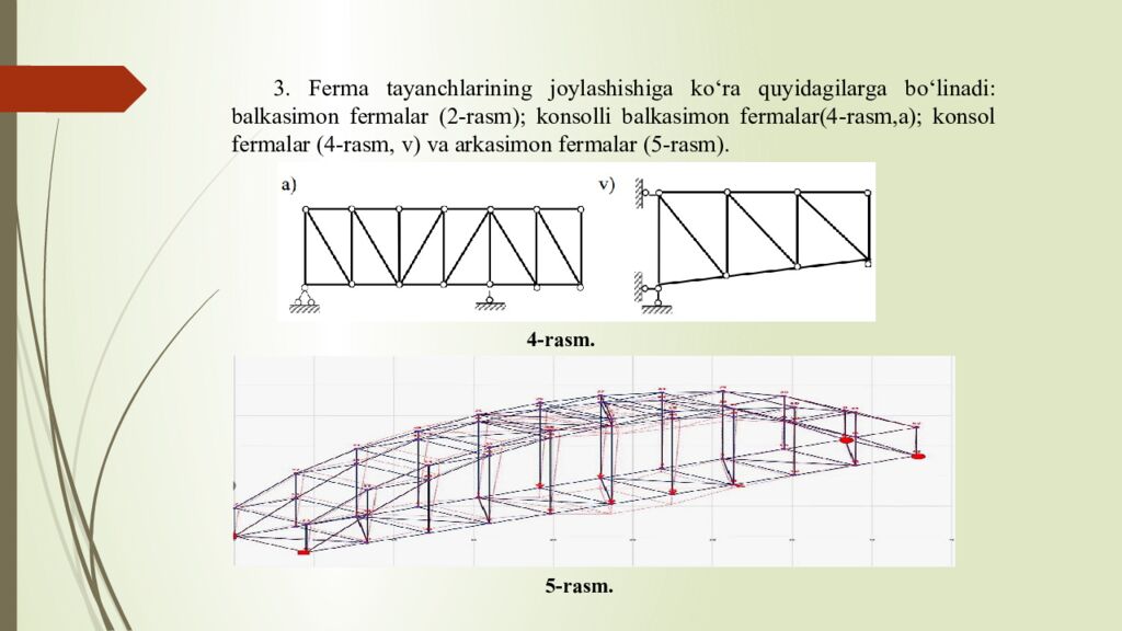 Mavzu : Statik aniq tekis fermalar Reja : Fermalar to‘g‘risida