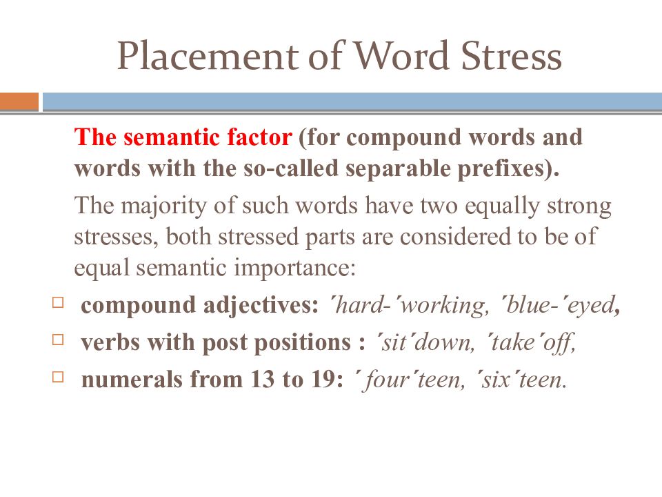 Word stress. Semantic stress. Word stress presentation. Типы Word stress. Stress in Compound Words.