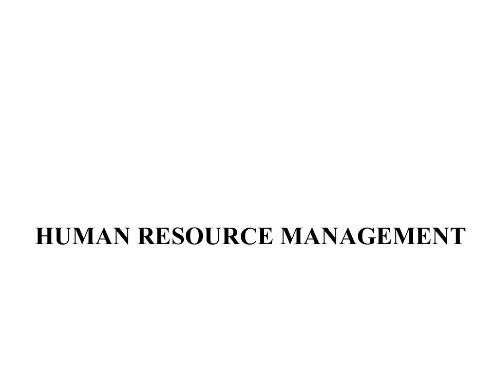HUMAN RESOURCE MANAGEMENT
