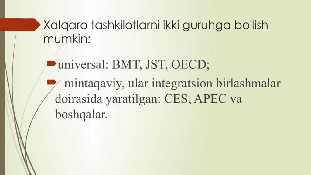 Т ashqi iqtisodiy faoliyatni davlat tomonidan tartibga solish Xalqaro tashkilotlarni ikki guruhga bo'lish mumkin :