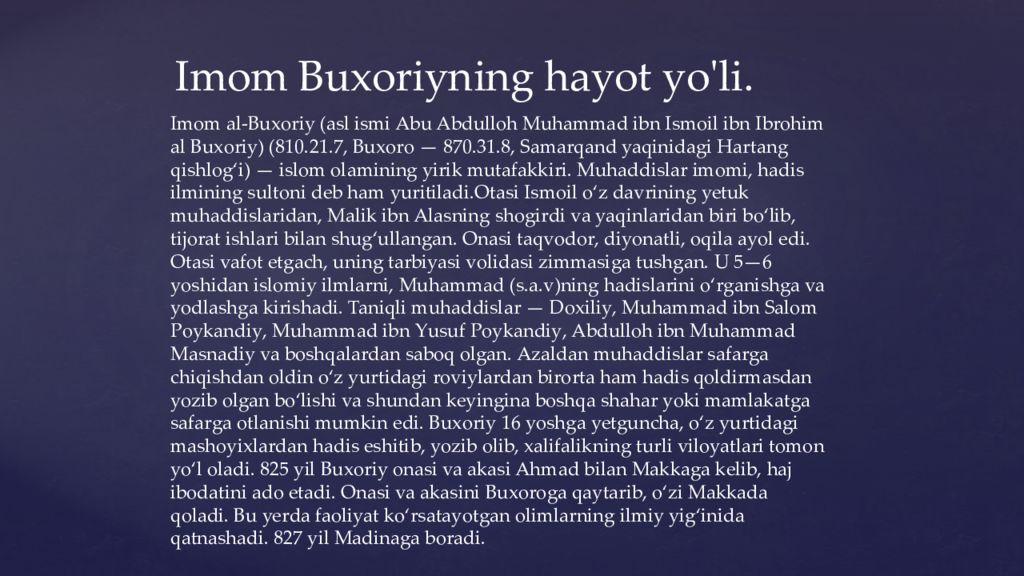 Hadisshunoslik va mashhur muhaddislar Imom Buxoriyning hayot yo'li.