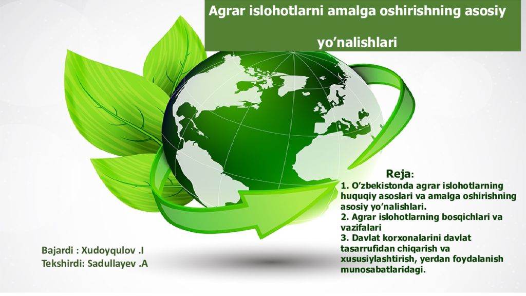 Agrar islohotlarni amalga oshirishning asosiy
y o’nalishlari
Bajardi : Agrar islohotlarni amalga oshirishning asosiy y o’nalishlari Bajardi :