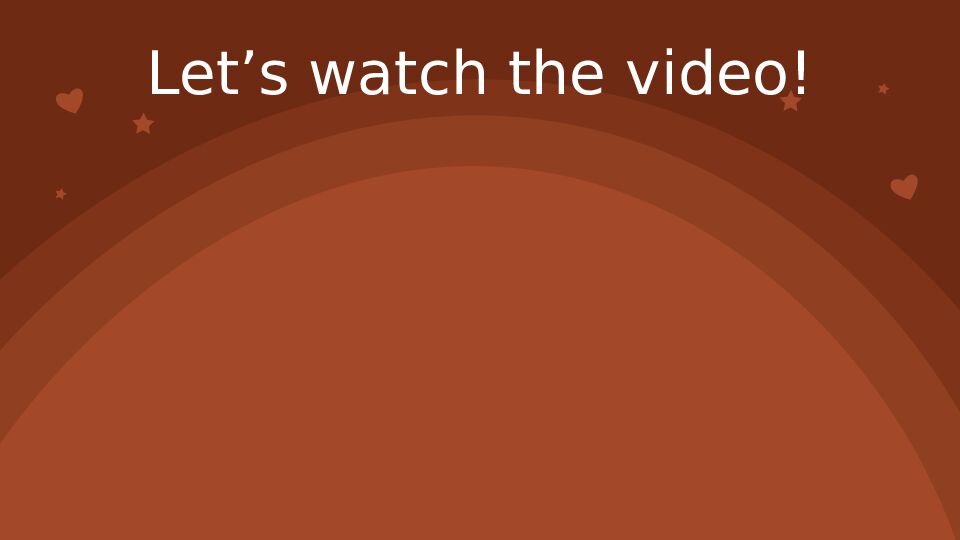 Let’s watch the video!