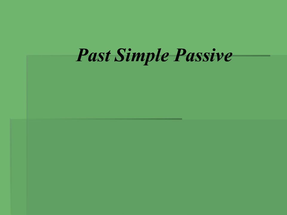 Past simple passive презентация