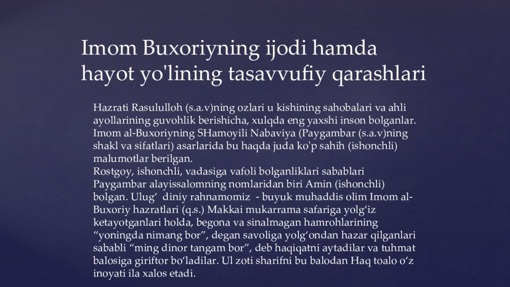 Hadisshunoslik va mashhur muhaddislar Imom Buxoriyning ijodi hamda hayot yo'lining tasavvufiy qarashlari