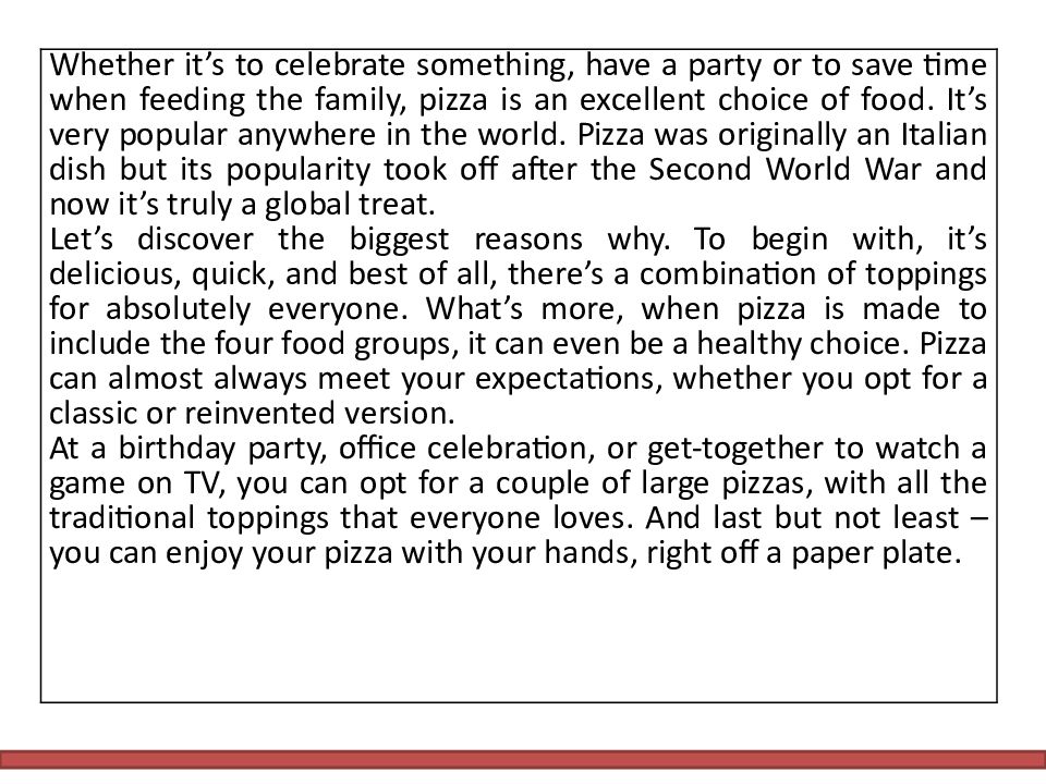 Whether it’s to celebrate something, have a party or to save time when feeding