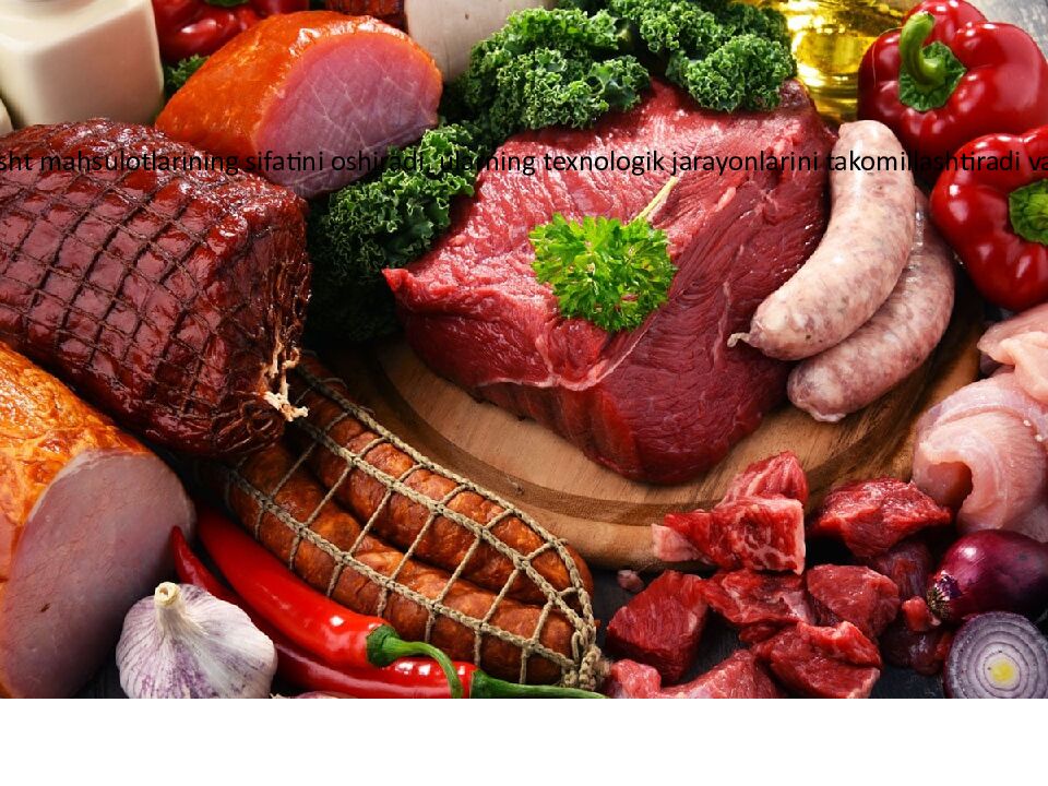 Go‘sht mahsulotlari ishlab chiqarishda qiyma tizimi xossalariga oziqaviy