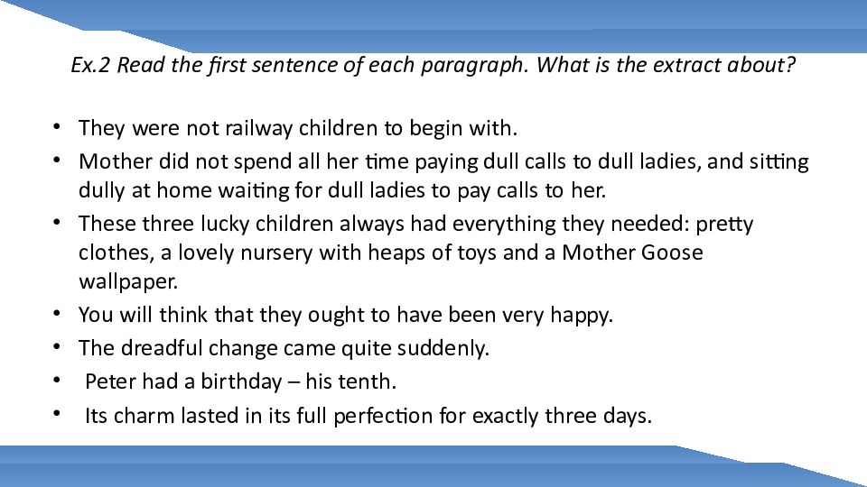 Ex.2 Read the first sentence of each paragraph. What is the extract about?
