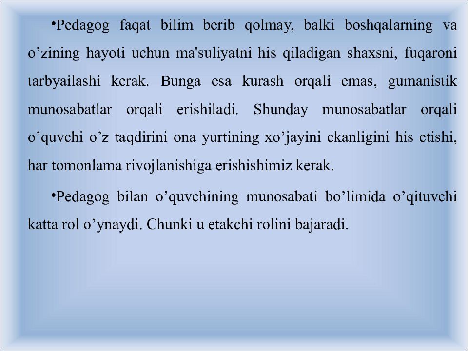 O’qituvchining tarbiya jarayonidagi mahorati O’qituvchining tarbiya jarayonidagi mahorati