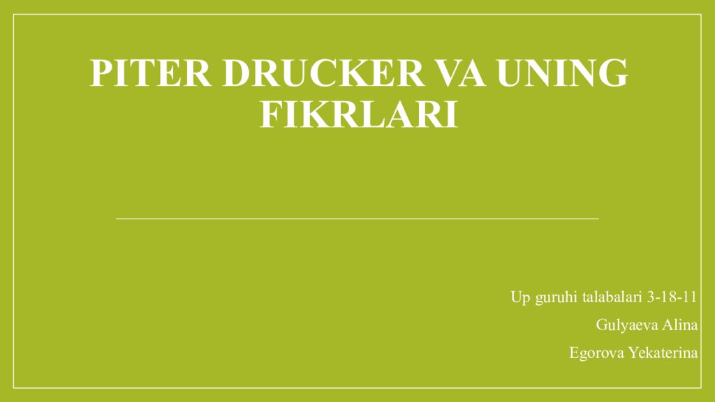 piter drucker va uning fikrlari