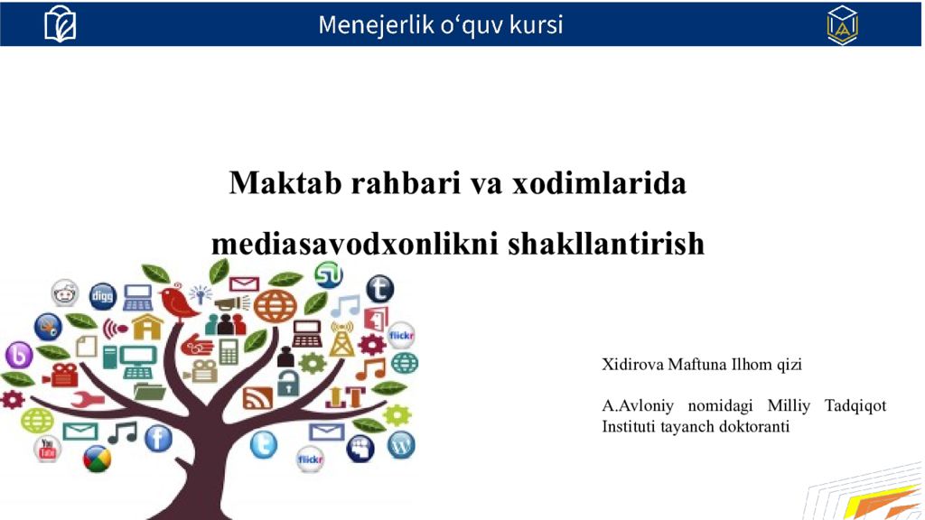 Maktab rahbari va xodimlarida mediasavodxonlikni shakllantirish
Xidirova Maktab rahbari va xodimlarida mediasavodxonlikni shakllantirish Xidirova