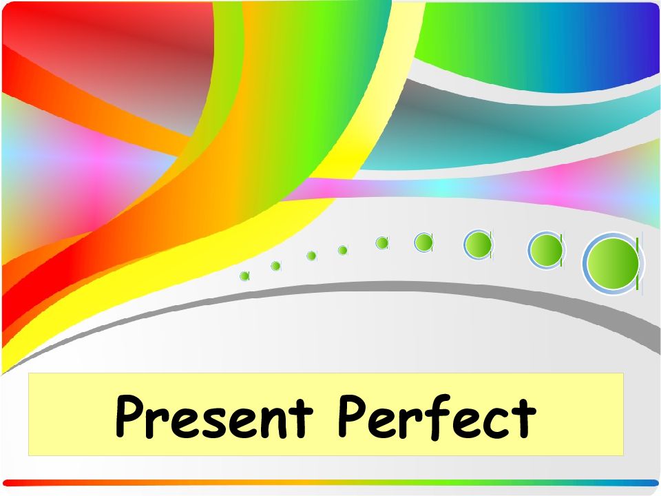 Present Perfect