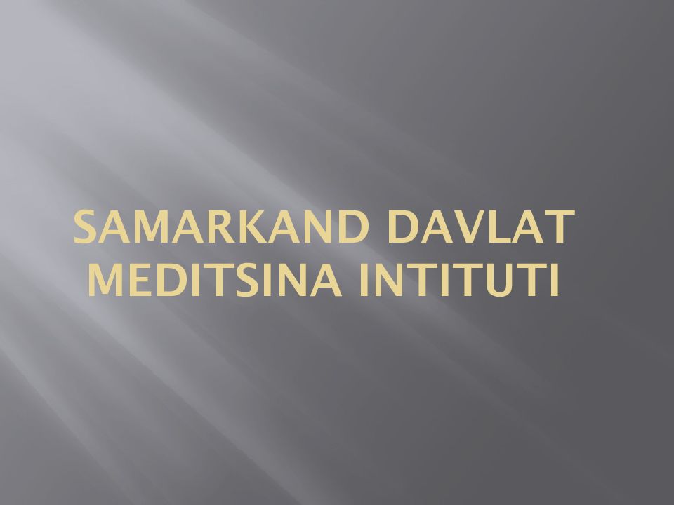 Samarkand davlat meditsina intituti Samarkand davlat meditsina intituti