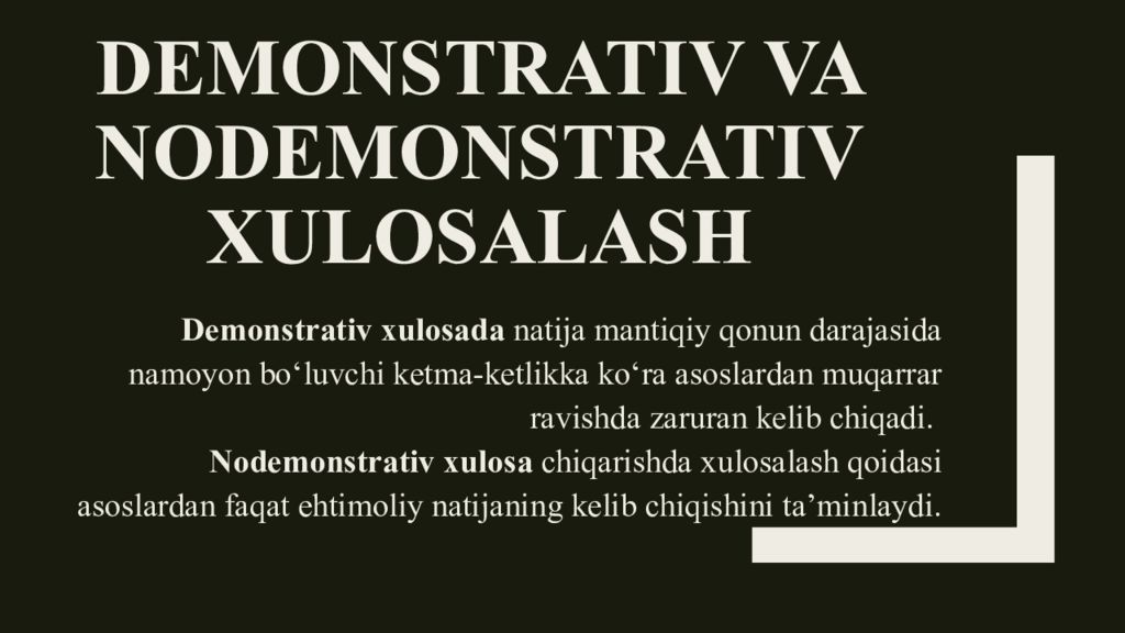 Deduktiv xulosa chiqarish va uning turlari Demonstrativ va Nodemonstrativ xulosalash
