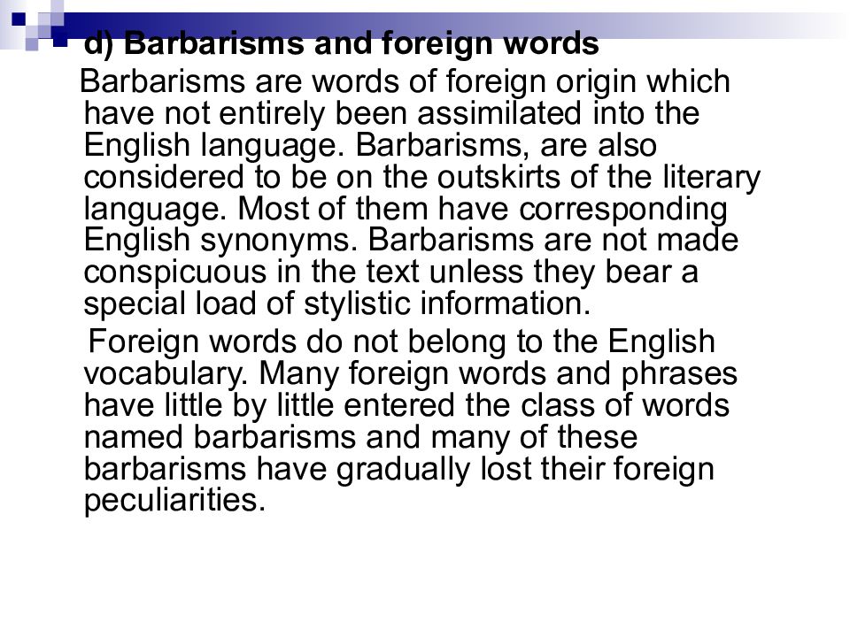 Foreign words are. Barbarisms and Foreign Words. Foreignisms. Примеры Barbarisms. Barbarisms in English.