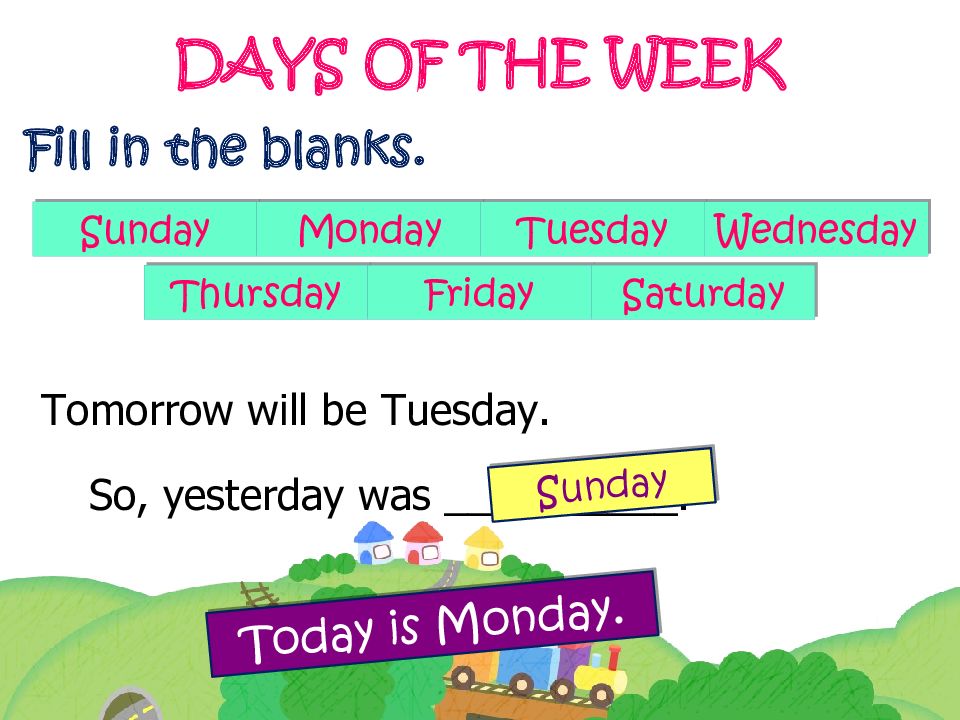 Tomorrow is saturday. Days of the week. Days of the week today is. Days of the week yesterday today tomorrow. Days of the week fill in.