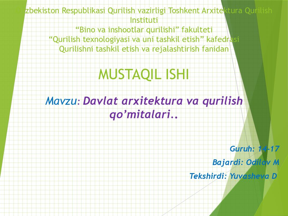 O`zbekiston Respublikasi Qurilish vazirligi Toshkent Arxitektura Qurilish Instituti “Bino va inshootlar qurilishi ” fakulteti “ Qurilish texnologiyasi va uni