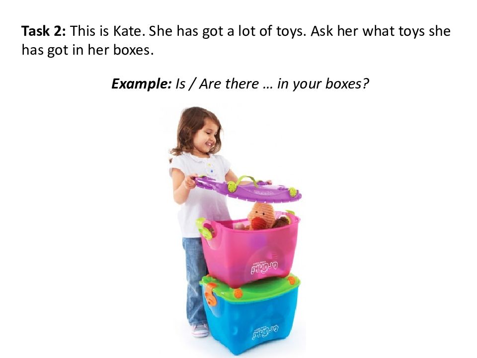 She is kate перевод. I have got a lot of Toys. A lot of Toys перевод. She has got a lot of. What Toys have you got.