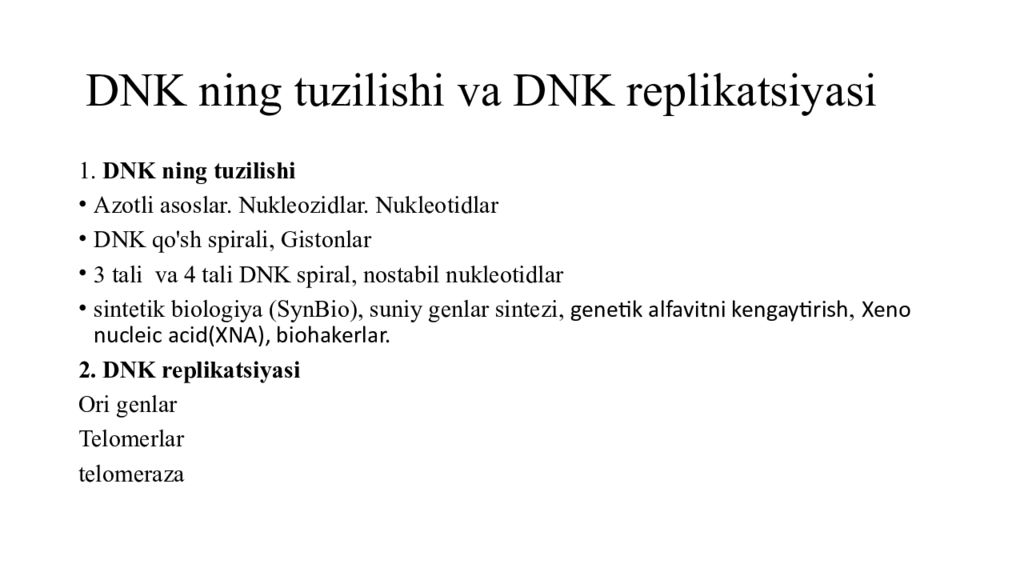 DNK ning tuzilishi va DNK replikatsiyasi DNK ning tuzilishi va DNK replikatsiyasi
