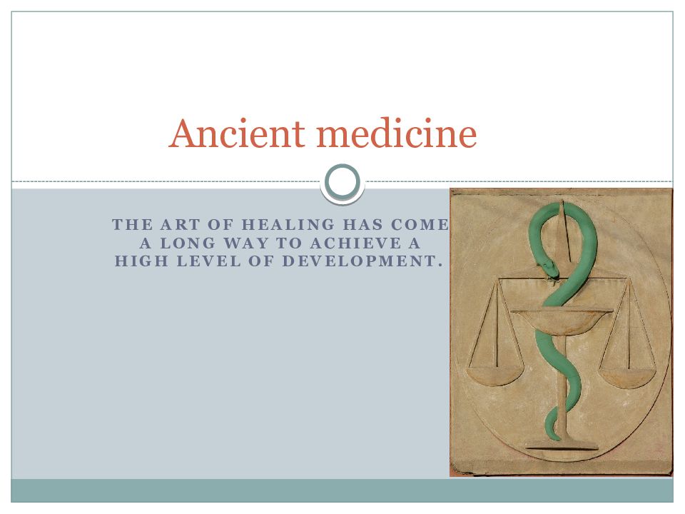 Ancient medicine