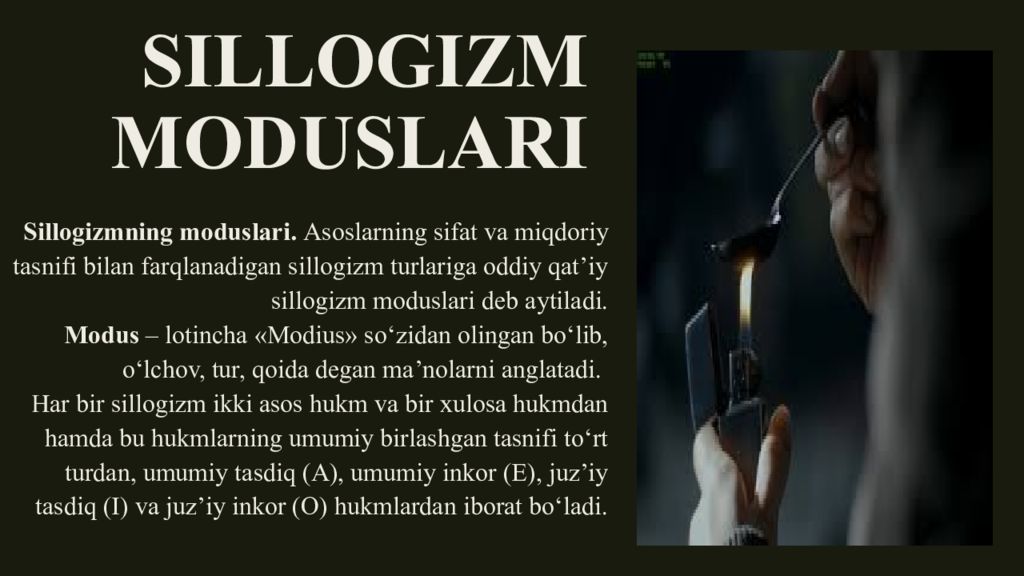 Deduktiv xulosa chiqarish va uning turlari Sillogizm moduslari