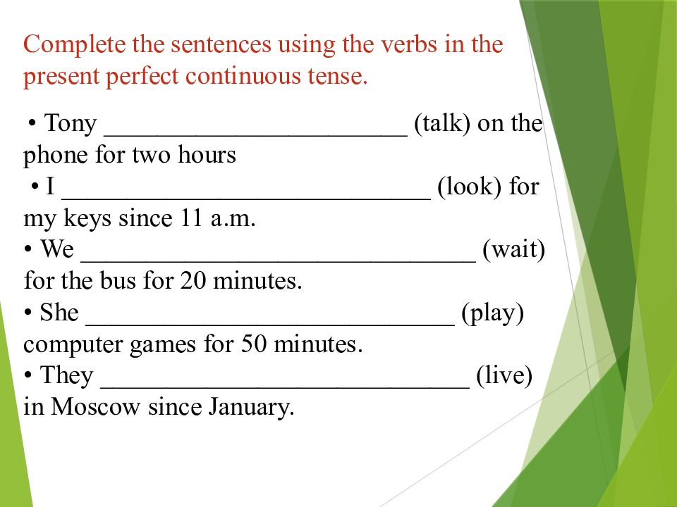 Complete the sentences using past perfect tense. Present perfect Continuous. Present perfect Continuous Tense 7 класс. Present perfect Continuous упражнения. Present perfect present perfect Continuous.