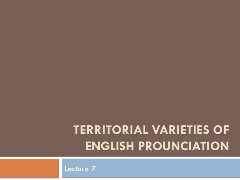 TERritorial varieties of english prounciation