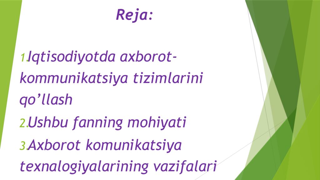 Reja : Iqtisodiyotda axborot-kommunikatsiya tizimlarini qo’llash Ushbu fanning