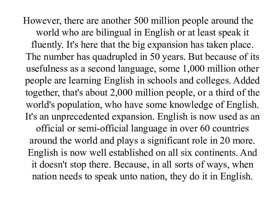 However, there are another 500 million people around the world who are