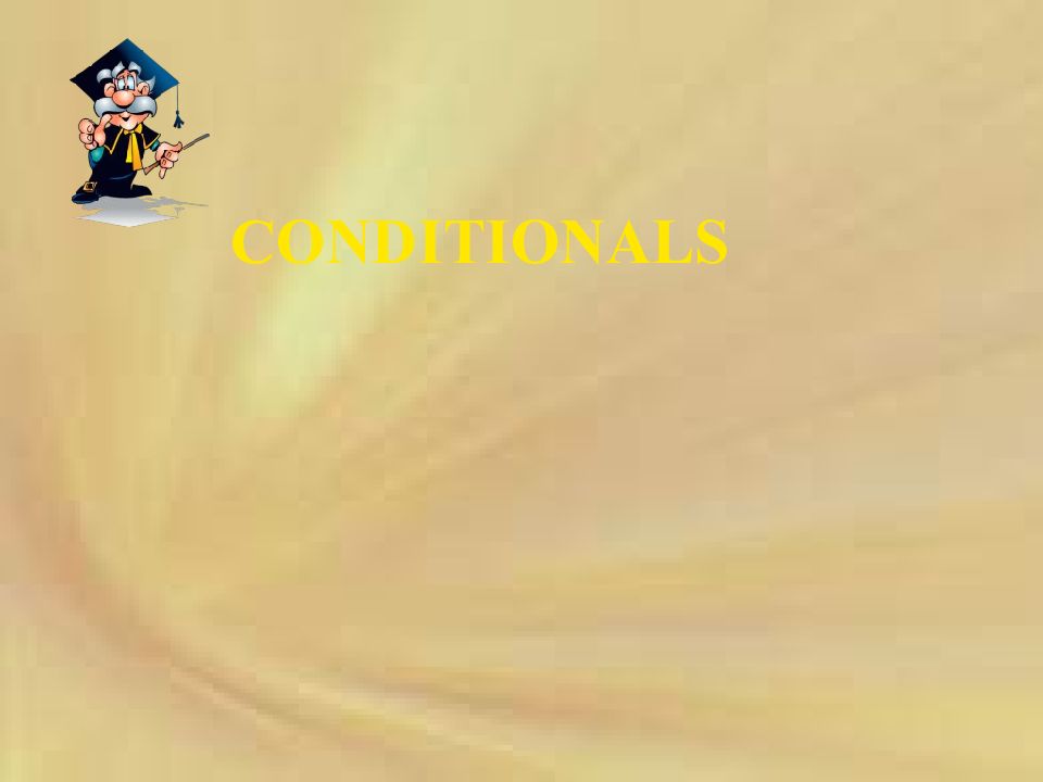 CONDITIONALS