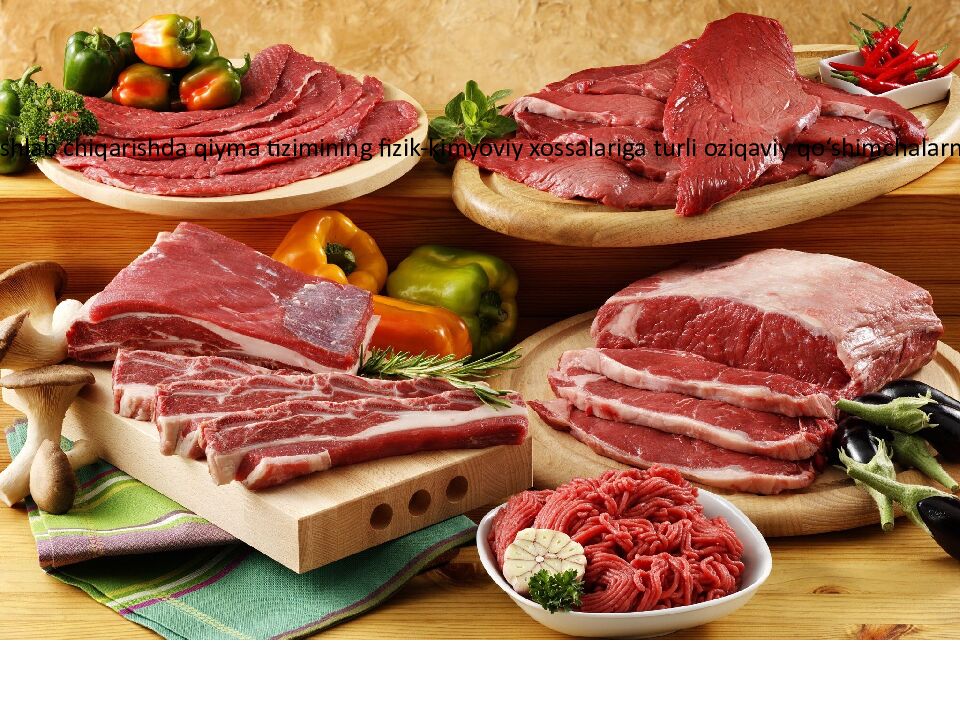 Go‘sht mahsulotlari ishlab chiqarishda qiyma tizimi xossalariga oziqaviy