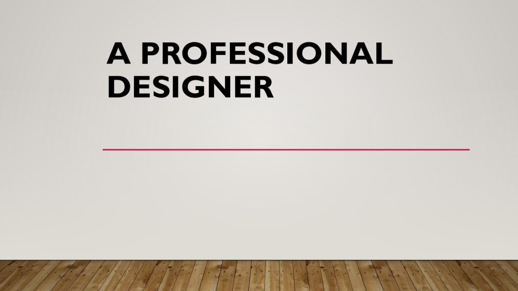A professional designer