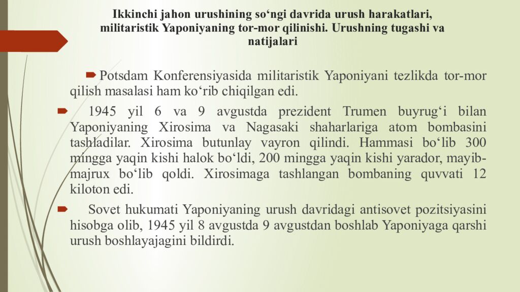 Ikkinchi jahon urushining so‘ngi davrida urush harakatlari, militaristik Yaponiyaning tor-mor qilinishi. Urushning tugashi va natijalari