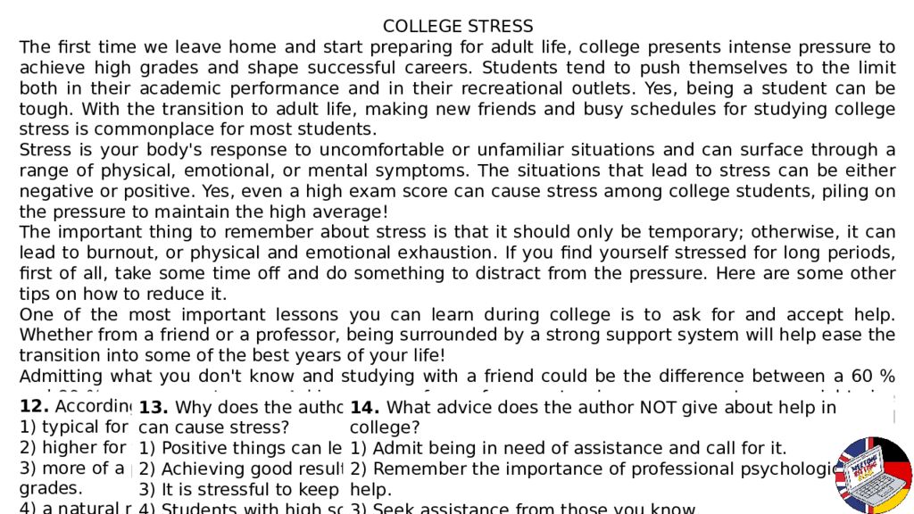 COLLEGE STRESS The first time we leave home and start preparing for adult life,