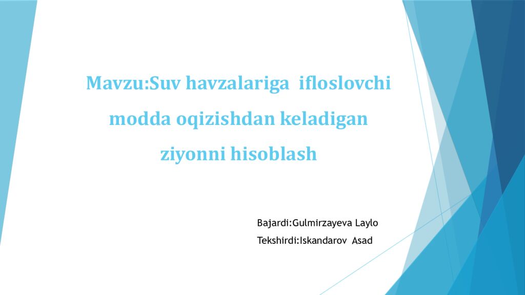 Mavzu: Suv havzalariga ifloslovchi modda oqizishdan keladigan ziyonni hisoblash