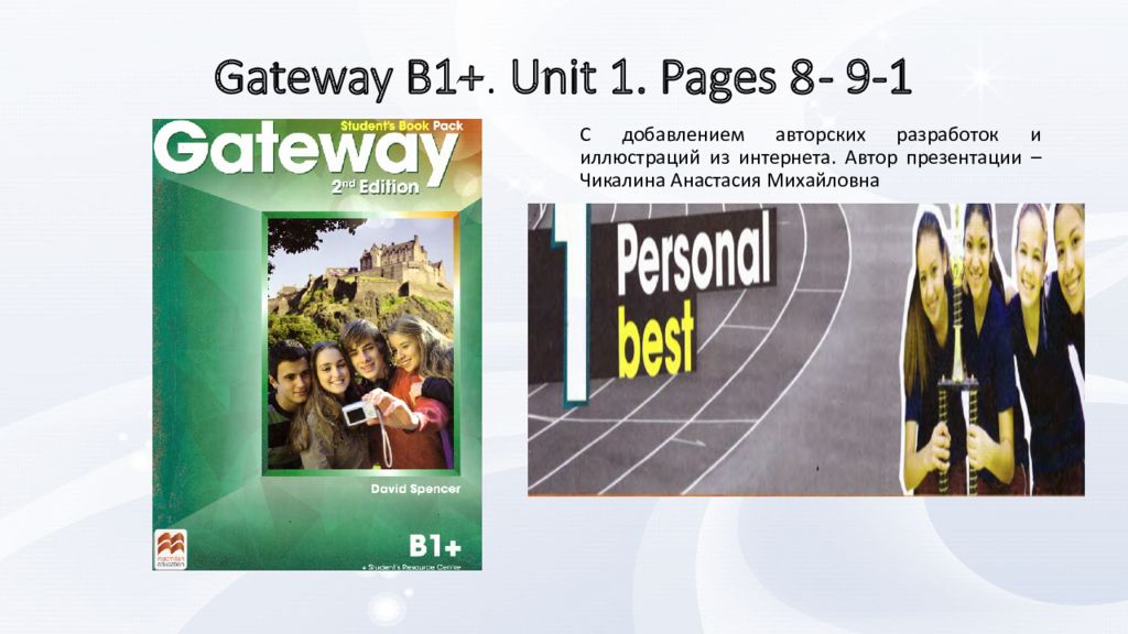 Gateway B1+. Unit 1. Pages 8 - 9-1