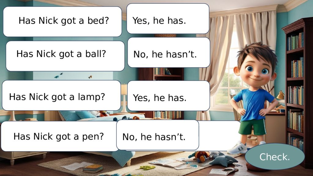 Hello! I am Jenny. I am eight.
Let’s learn have got / has got.
What’s your name Hello! I am Jenny. I am eight. Let’s learn have got / has got. What’s your name