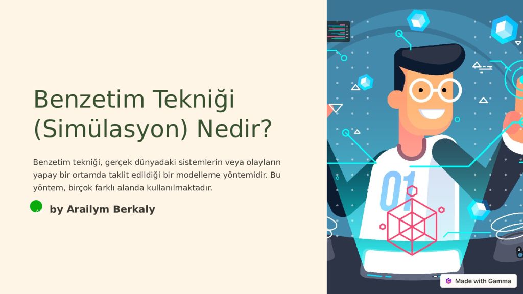 Benzetim Tekniği (Simülasyon) Nedir? Benzetim tekniği, gerçek dünyadaki