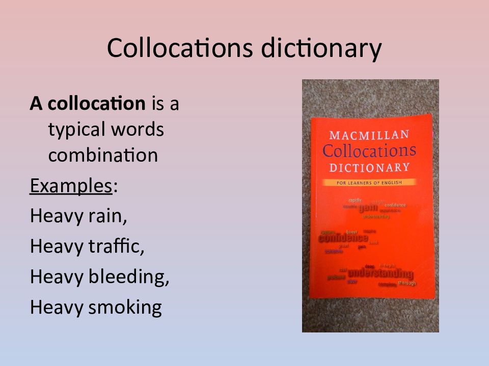 Dictionary of synonyms. Types of Dictionaries презентация. Collocations Dictionary. Types of Dictionaries Lexicography. Macmillan collocations Dictionary.