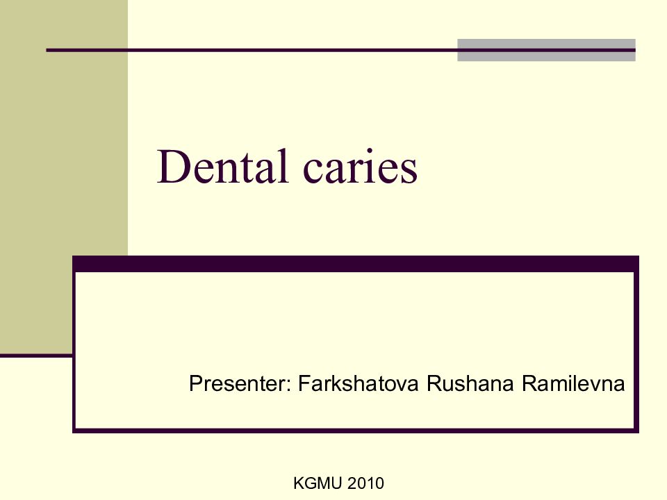 Dental caries