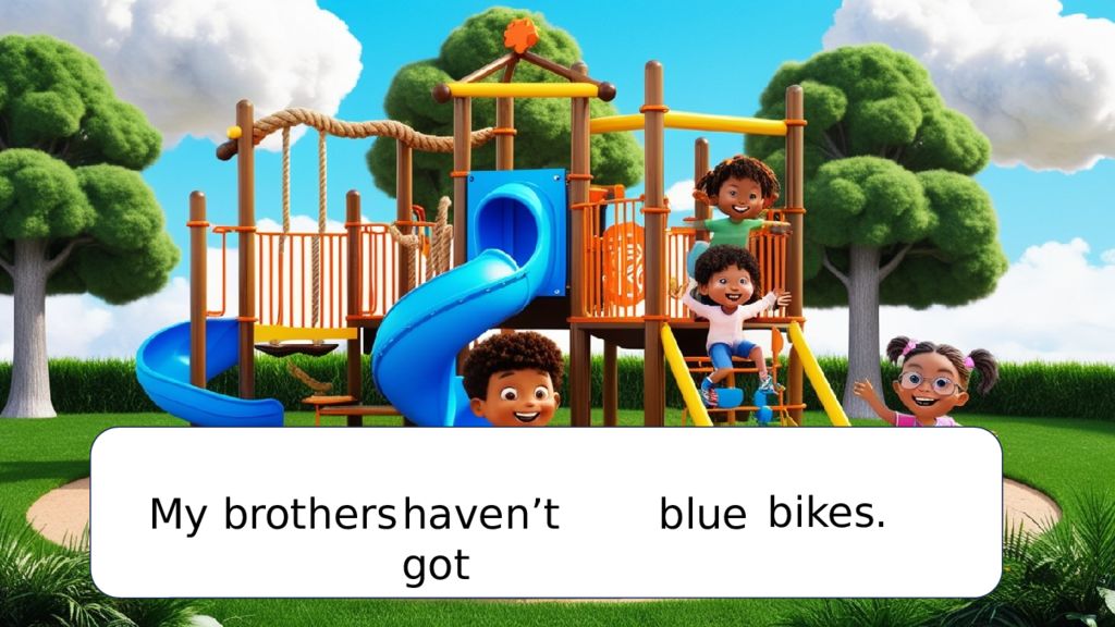 Hello! I am Jenny. I am eight.
Let’s learn have got / has got.
What’s your name Hello! I am Jenny. I am eight. Let’s learn have got / has got. What’s your name