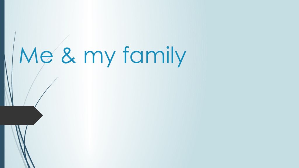 Me & my family